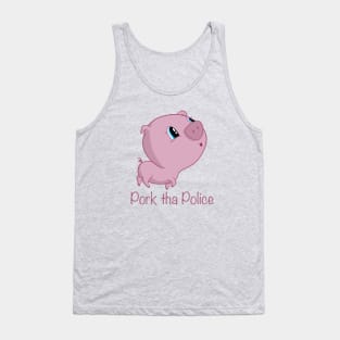 Pork tha Police Tank Top